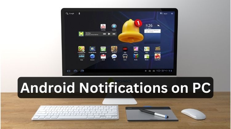 Android Notifications on PC