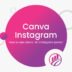How to Use Canva for Instagram Posts