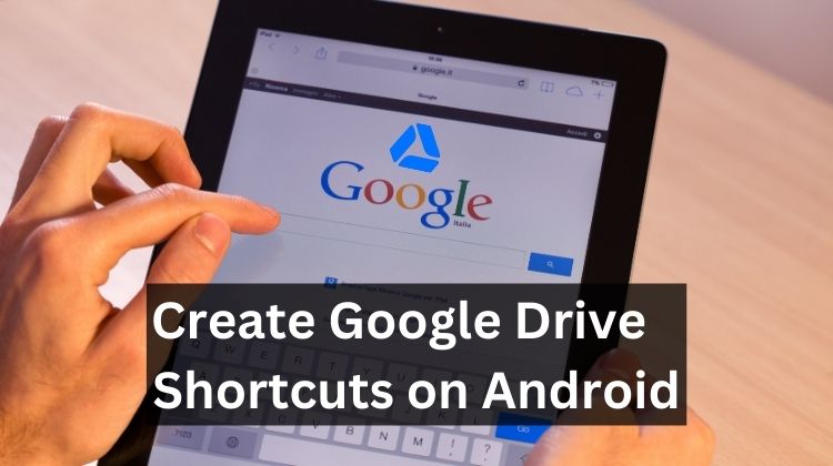 Create Google Drive Shortcuts on Android